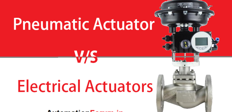 Pneumatic vs Electrical actuators